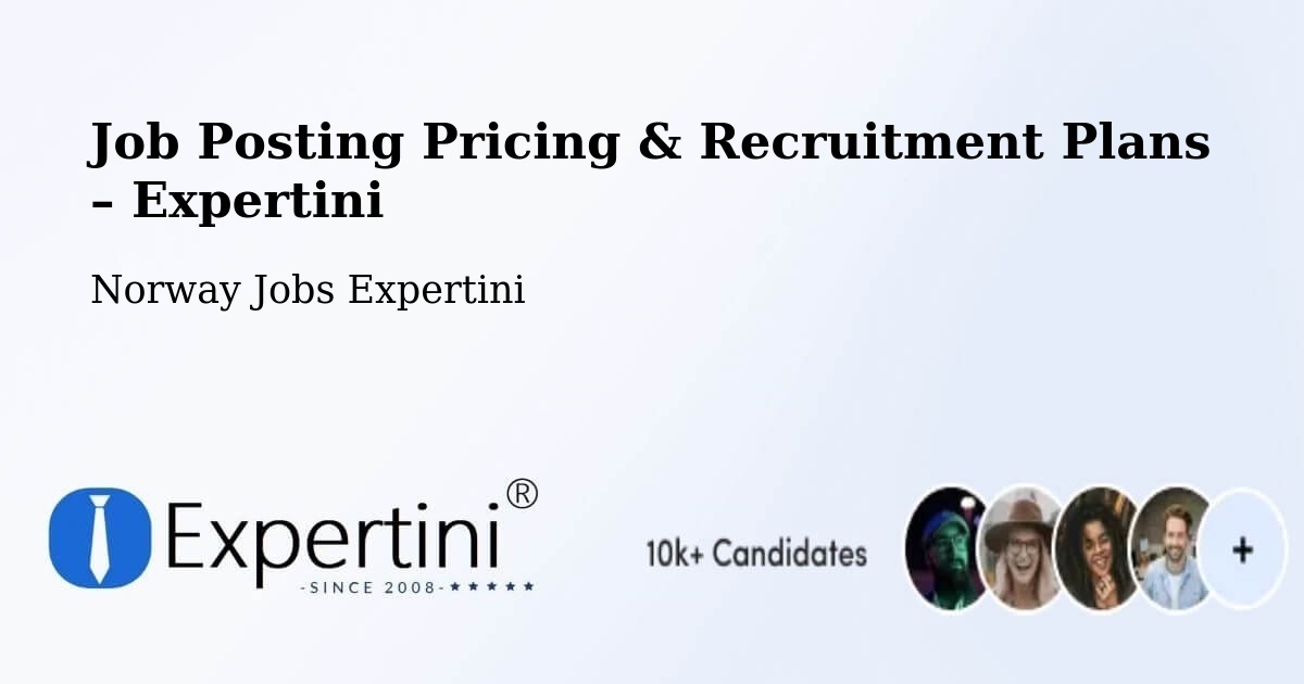 Job Posting Pricing & Recruitment Plans – Bryne - Bryne, Norway Jobs Expertini